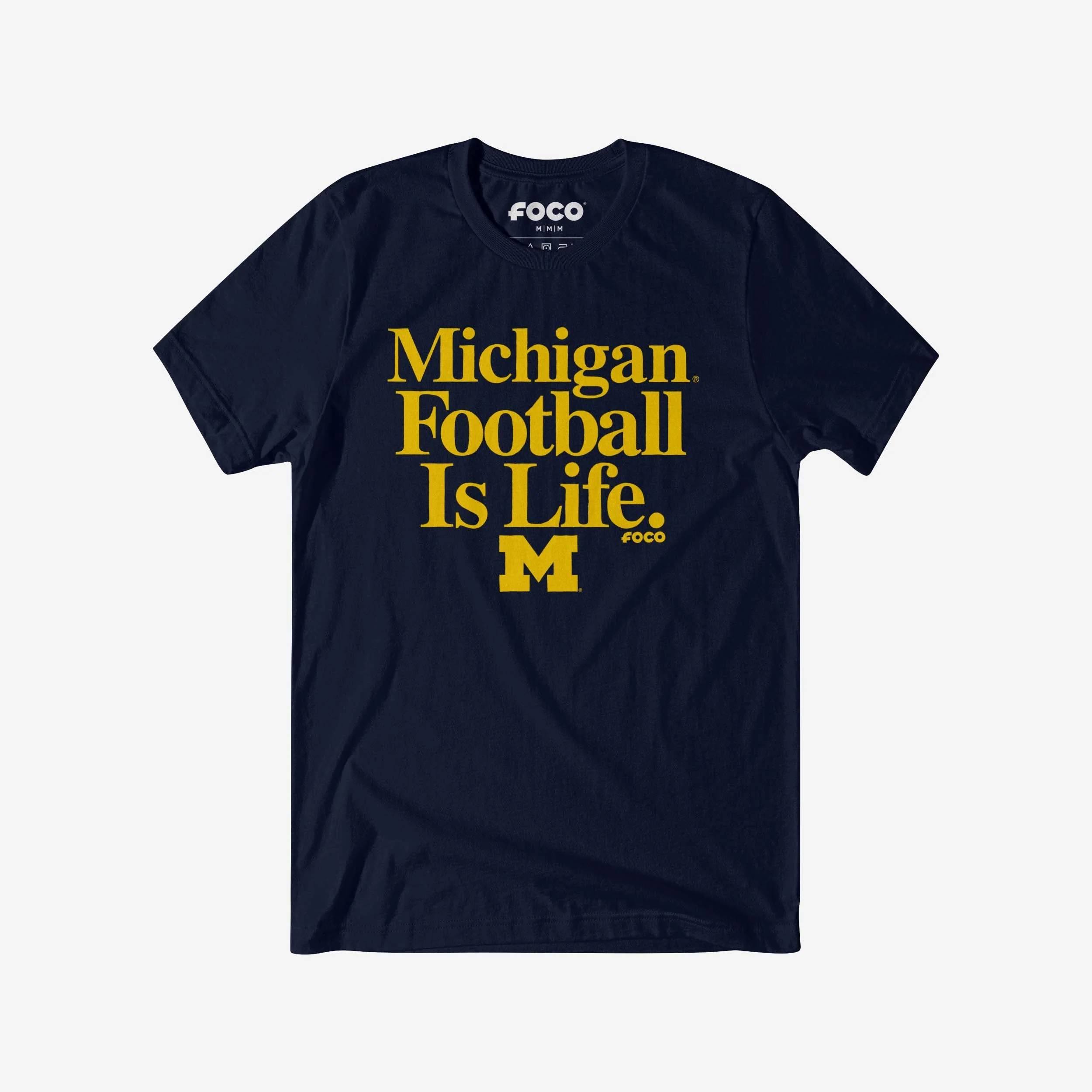 Michigan Wolverines Football is Life T-Shirt